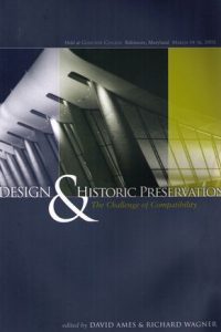 Design and Historic Preservation: The Challenge of Compatability