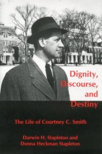 Dignity, Discourse, and Destiny: The Life of Courtney C. Smith