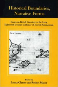 Cover: Historical Boundaries, Narrative Forms: Essays on British Literature in the Long Eighteenth Century in Honor of Everett Zimmerman