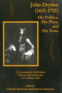 Cover: John Dryden (1631-1700): His Politics, His Plays, and His Poets: A Tercentenary Celebration Held at Yale University 6-7 October, 2000