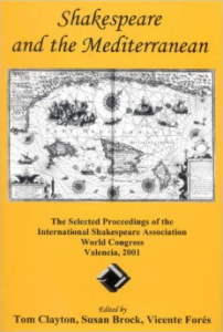 Cover: Shakespeare and the Mediterranean: The Selected Proceedings of the International Shakespeare Association World Congress, Valencia, 2001