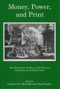 Cover: Money, Power, and Print: Interdisciplinary Studies on the Financial Revolution in the British Isles