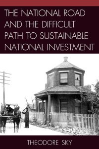 The National Road and the Difficult Path to Sustainable National Investment