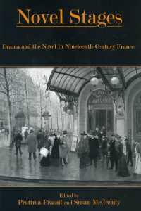 Novel Stages: Drama and the Novel in Nineteenth-Century France