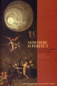 Nowhere is Perfect: French and Francophone Utopias/Dystopias