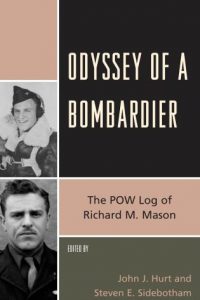 Odyssey of a Bombardier: The POW Log of Richard M. Mason
