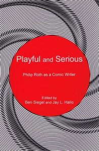 Cover: Playful and Serious: Philip Roth as a Comic Writer