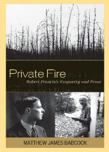 Cover: Private Fire: Robert Francis’s Ecopoetry and Prose