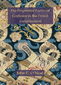 Cover: The Progressive Poetics of Confusion in the French Enlightenment