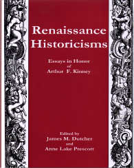 Cover: Renaissance Historicisms: Essays in Honor of Arthur F. Kinney