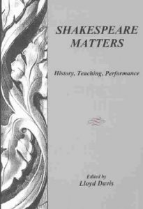 Cover: Shakespeare Matters: History, Teaching, Performance