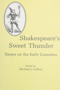 Shakespeare's Sweet Thunder: Essays on the Early Comedies