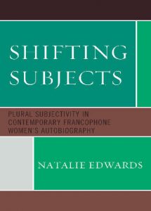 Cover: Shifting Subjects: Plural Subjectivity in Contemporary Francophone Women’s Autobiography