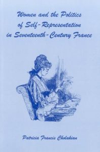 Cover: Women and the Politics of Self-Representation in Seventeenth-Century France