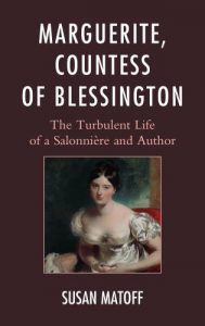 Cover: Marguerite, Countess of Blessington: The Turbulent Life of a Salonnière and Author