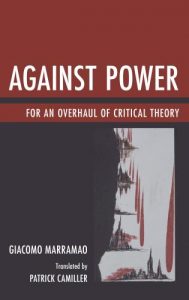 Cover: Against Power: For an Overhaul of Critical Theory