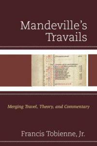 Cover: Mandeville’s Travails: Merging Travel, Theory, and Commentary