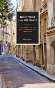 Cover: Resentment and the Right: French Intellectual Identity Reimagined, 1898-2000