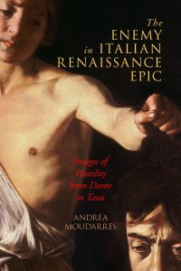 Cover: The Enemy in Italian Renaissance Epic: Images of Hostility from Dante to Tasso