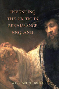 Cover: Inventing the Critic in Renaissance England