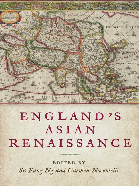 England’s Asian Renaissance – University of Delaware Press