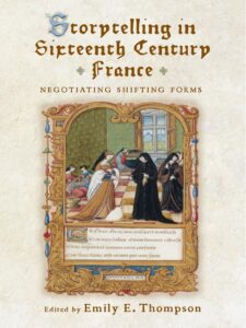 Cover: Storytelling in Sixteenth-Century France: Negotiating Shifting Forms