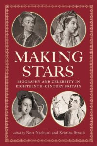 Thumbnail: Making Stars: Biography and Celebrity in Eighteenth-Century Britain