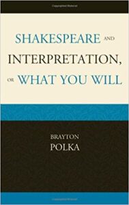 Cover: Shakespeare and Interpretation, or What You Will