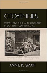 Cover: Citoyennes: Women and the Ideal of Citizenship in Eighteenth-Century France