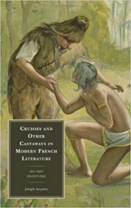 Cover: Crusoes and Other Castaways in Modern French Literature: Solitary Adventures