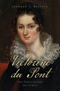 Cover: Victorine du Pont: The Force Behind The Family