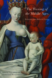 Thumbnail: The Waxing of the Middle Ages: Revisiting Late Medieval France