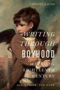 Cover: Writing through Boyhood in the Long Eighteenth Century: Age, Gender, and Work