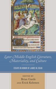 Cover: Later Middle English Literature, Materiality, and Culture Essays in Honor of James M. Dean