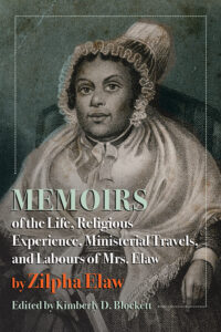 Cover: Memoirs of the Life, Religious Experience, Ministerial Travels, and Labours of Mrs. Elaw