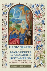 Cover: Hagiography in Marguerite de Navarre’s Heptaméron: Saints and Debates in Renaissance France
