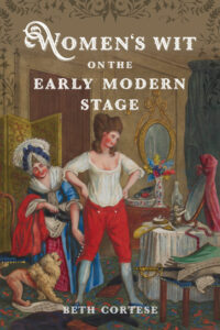 Thumbnail: Women’s Wit on the Early Modern Stage